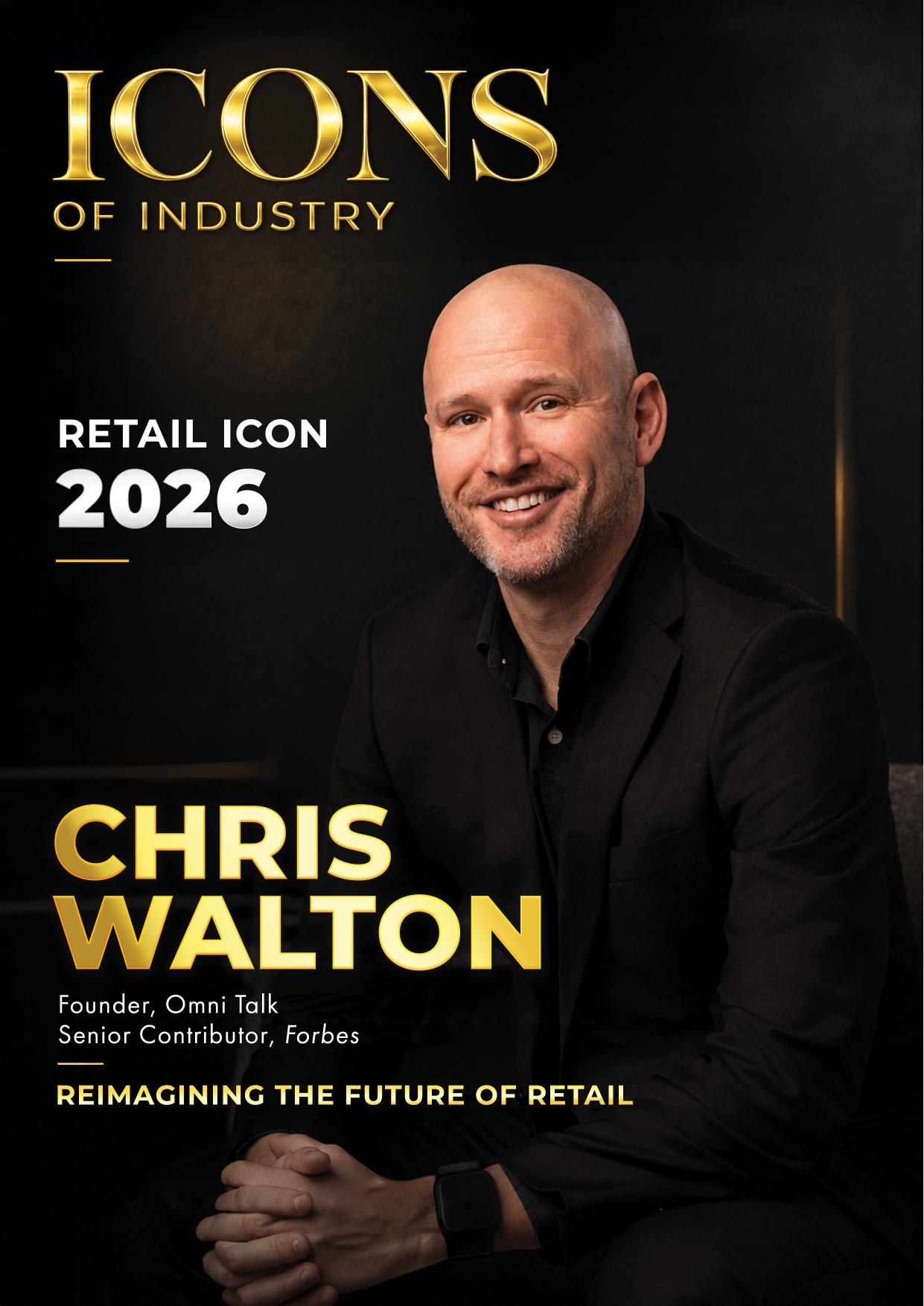Icons of Industry Recognizes Retail Thought Leader Chris Walton as a Retail Icon 2026