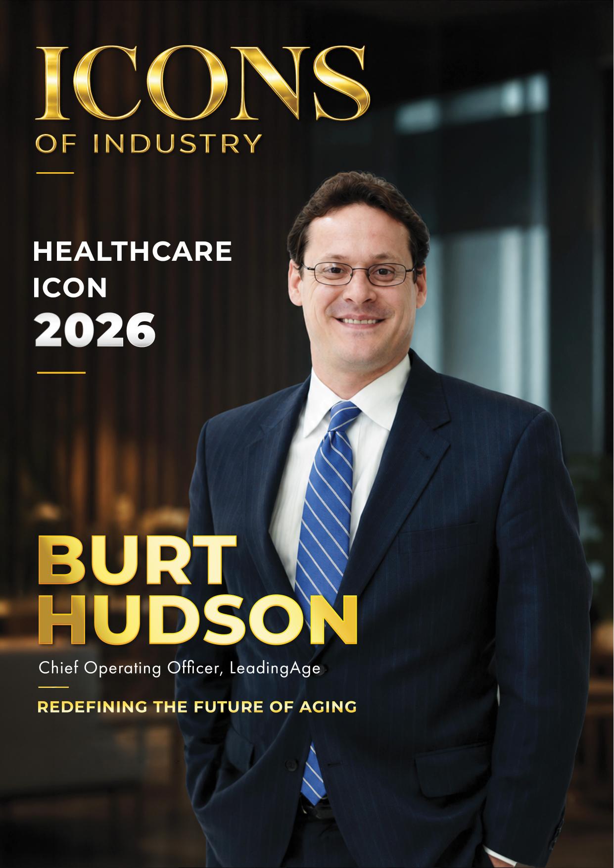 Icons of Industry Recognizes Burt Hudson as a Healthcare Icon 2026